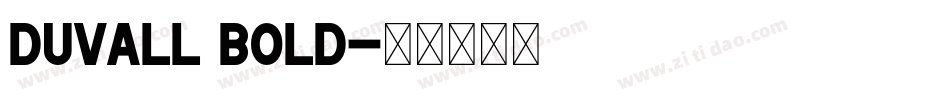 Duvall Bold字体转换